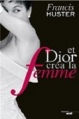 Couverture Et Dior créa la femme Editions Le Cherche midi 2012