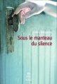 Couverture Sous le manteau du silence Editions de Borée (Terres de femmes ) 2013