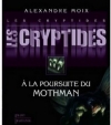 Couverture Les Cryptides, tome 4 : À la poursuite du Mothman Editions Plon (Jeunesse) 2012