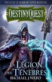 Couverture DestinyQuest : La Légion des ténèbres Editions Bragelonne 2013