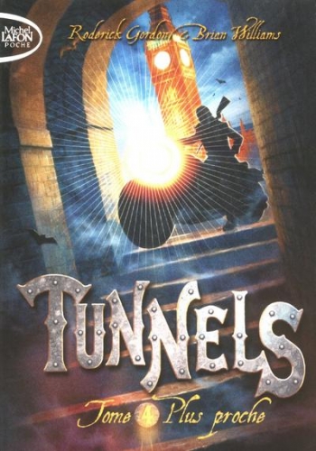 Couverture Tunnels, tome 4 : Plus proche