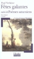 Couverture Poèmes saturniens suivi de Fêtes galantes Editions Folio  (Plus classiques) 2010