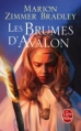 Couverture Les Dames du lac, tome 2 : Les Brumes d'Avalon Editions Le Livre de Poche 2012