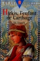 Couverture Hirkis, l'enfant de carthage Editions Le Livre de Poche (Jeunesse) 1996