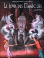 Couverture Le jour des magiciens, tome 3 : Lancaster Editions Les Humanoïdes Associés 2005