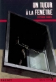 Couverture Un tueur à la fenêtre Editions Rageot (Heure noire) 2007