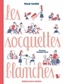 Couverture Les socquettes blanches Editions Gallimard  (Jeunesse - Giboulées) 2013