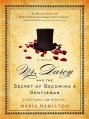 Couverture Mr. Darcy and the Secret of Becoming a Gentleman Editions Sourcebooks 2011