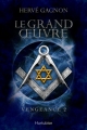 Couverture Vengeance, tome 2 : Le Grand Oeuvre Editions Hurtubise 2013