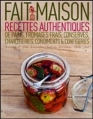 Couverture Fait maison : Recettes authentiques de pains, fromages frais, conserves, charcuteries, condiments & confiseries Editions France Loisirs 2012