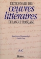 Couverture Dictionnaire des oeuvres littéraires de langue française : A-C Editions Bordas 1994