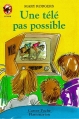 Couverture Une télé pas possible Editions Flammarion (Castor poche - Junior) 1995