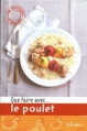 Couverture Que faire avec... le poulet Editions First (Toquades) 2011