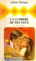 Couverture La lumière de tes yeux Editions Harlequin 1984