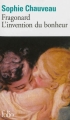Couverture Fragonard : L'Invention du bonheur Editions Folio  2013