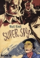 Couverture Super Spy Editions Futuropolis 2008