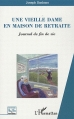 Couverture Une vieille dame en maison de retraite Editions L'Harmattan (Histoire de vie) 2007