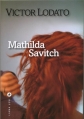 Couverture Mathilda Savitch Editions Liana Lévi 2009