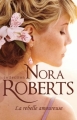 Couverture La rebelle amoureuse / L'amoureuse de Noël Editions Harlequin (Nora Roberts) 2013