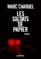 Couverture Les soldats de papier Editions Albin Michel 2012