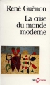 Couverture La crise du monde moderne Editions Folio  1994