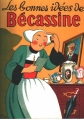 Couverture Bécassine, tome 11 : Les bonnes idées de Bécassine Editions Gautier-Languereau 1953