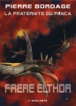 Couverture La Fraternité du Panca, tome 5 : Frère Elthor Editions L'Atalante (La Dentelle du cygne) 2013