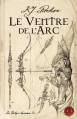 Couverture Loredan, tome 2 : Le ventre de l'arc Editions Bragelonne 2011