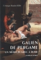 Couverture Galien de Pergame : Un médecin grec à Rome Editions Les Belles Lettres (Histoire) 2012