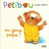 Couverture On joue, papa ? Editions Lito 2005