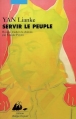 Couverture Servir le peuple Editions Philippe Picquier 2006