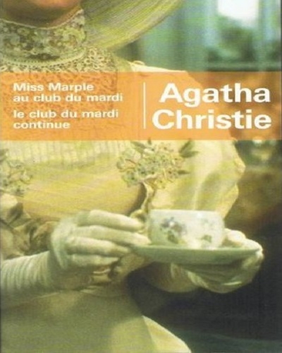Couverture Miss Marple, recueil de nouvelles : Miss Marple au club du mardi, Le club du mardi continue