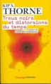 Couverture Trous noirs et distorsions du temps : L'héritage sulfureux d'Einstein Editions Flammarion (Champs - Sciences) 2009