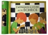 Couverture J'apprends à jouer aux échecs Editions Tourbillon 2013