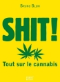 Couverture Shit ! : Tout sur le cannabis Editions First 2013