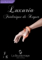 Couverture Luxuria (réédition), tome 1 Editions La Bourdonnaye (Liaisons dangereuses) 2013