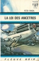 Couverture Les Ancêtres, tome 4 : La loi des ancêtres Editions Fleuve (Noir - Anticipation) 1972
