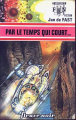 Couverture Par le temps qui court Editions Fleuve (Noir - Anticipation) 1976