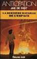 Couverture La dernière bataille de l'espace Editions Fleuve (Noir - Anticipation) 1980