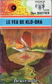 Couverture Le feu de Klo-Ora Editions Fleuve (Noir - Anticipation) 1976