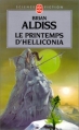Couverture La trilogie d'Helliconia, tome 1 : Le printemps d'Helliconia Editions Le Livre de Poche (Science-fiction) 1998