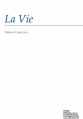 Couverture La vie Editions Les Fondeurs de Briques 2010