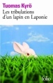 Couverture Les tribulations d'un lapin en Laponie Editions Folio  2013