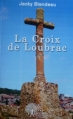 Couverture La croix de Loubrac Editions Autoédité 2007