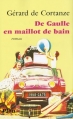 Couverture De Gaulle en maillot de bain Editions Plon 2007