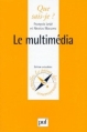 Couverture Que sais-je ? : Le multimédia Editions Presses universitaires de France (PUF) (Que sais-je ?) 1998