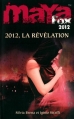 Couverture Maya Fox 2012, tome 4 : La révélation Editions Pocket (Jeunesse) 2012