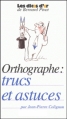 Couverture Orthographe : Trucs et astuces Editions Le Grand Livre du Mois (Les dicos d'or de Bernard Pivot) 2003