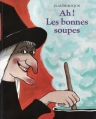 Couverture Ah ! Les bonnes soupes Editions L'École des loisirs 1996