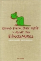 Couverture Quand papa était petit y avait des dinosaures Editions Seuil (Jeunesse) 2012